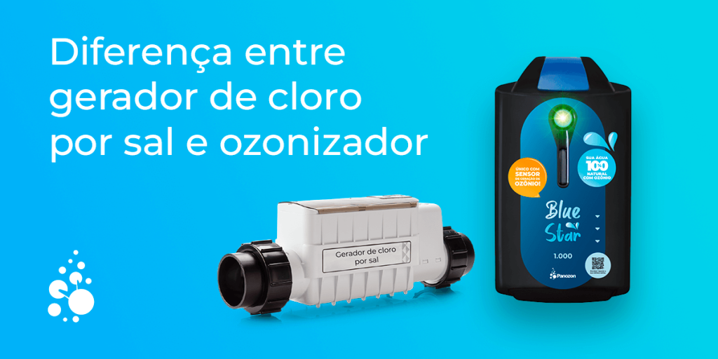 Diferença entre gerador de cloro e ozonizador